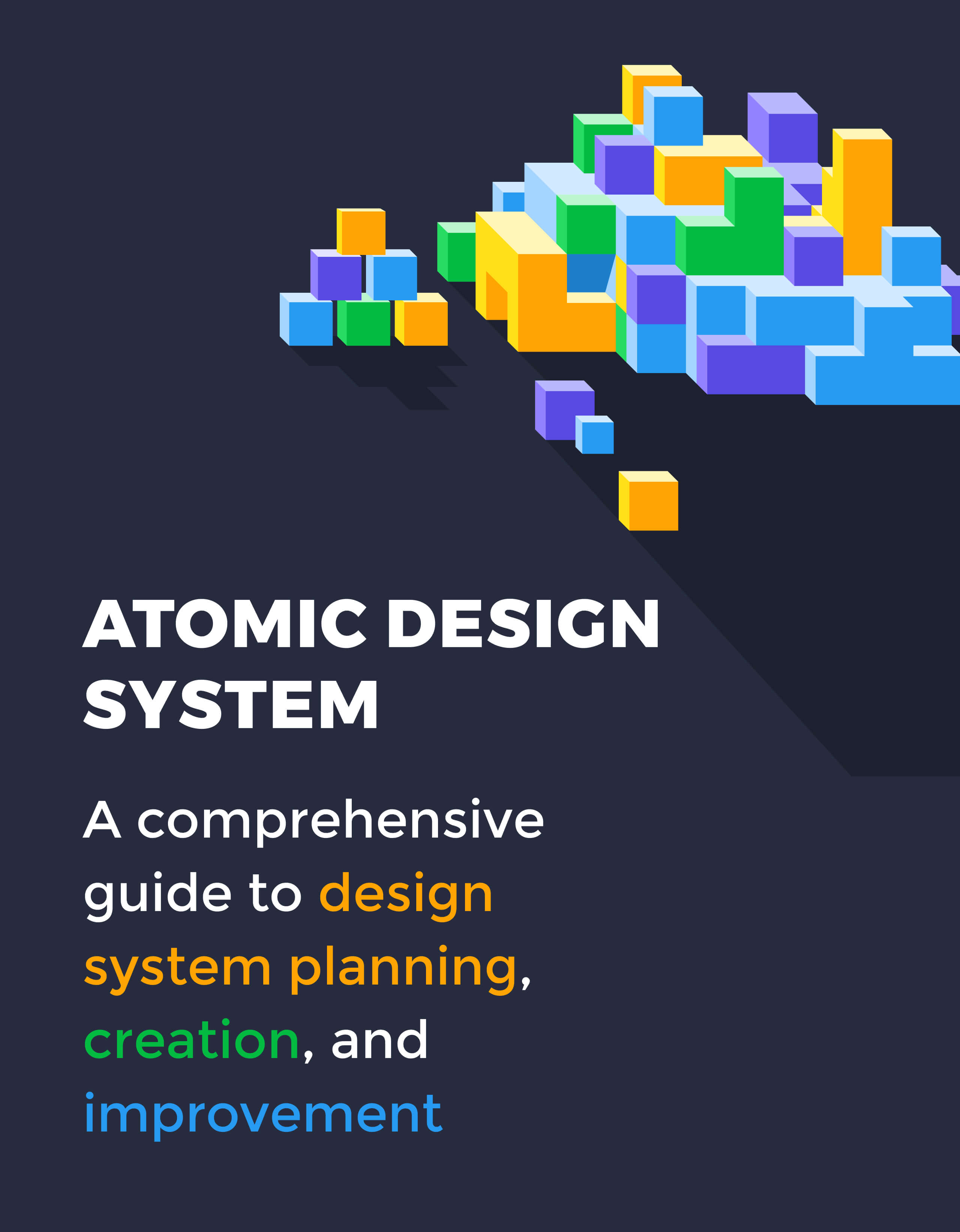 Atomic Design System: A comprehensive guide to design system planning, creation, and improvement